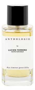 Anthologie by Lucien Ferrero Maitre Parfumeur C’est.Mutine - фото 17478